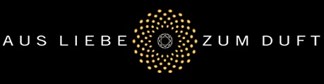 Aus Liebe zum Duft